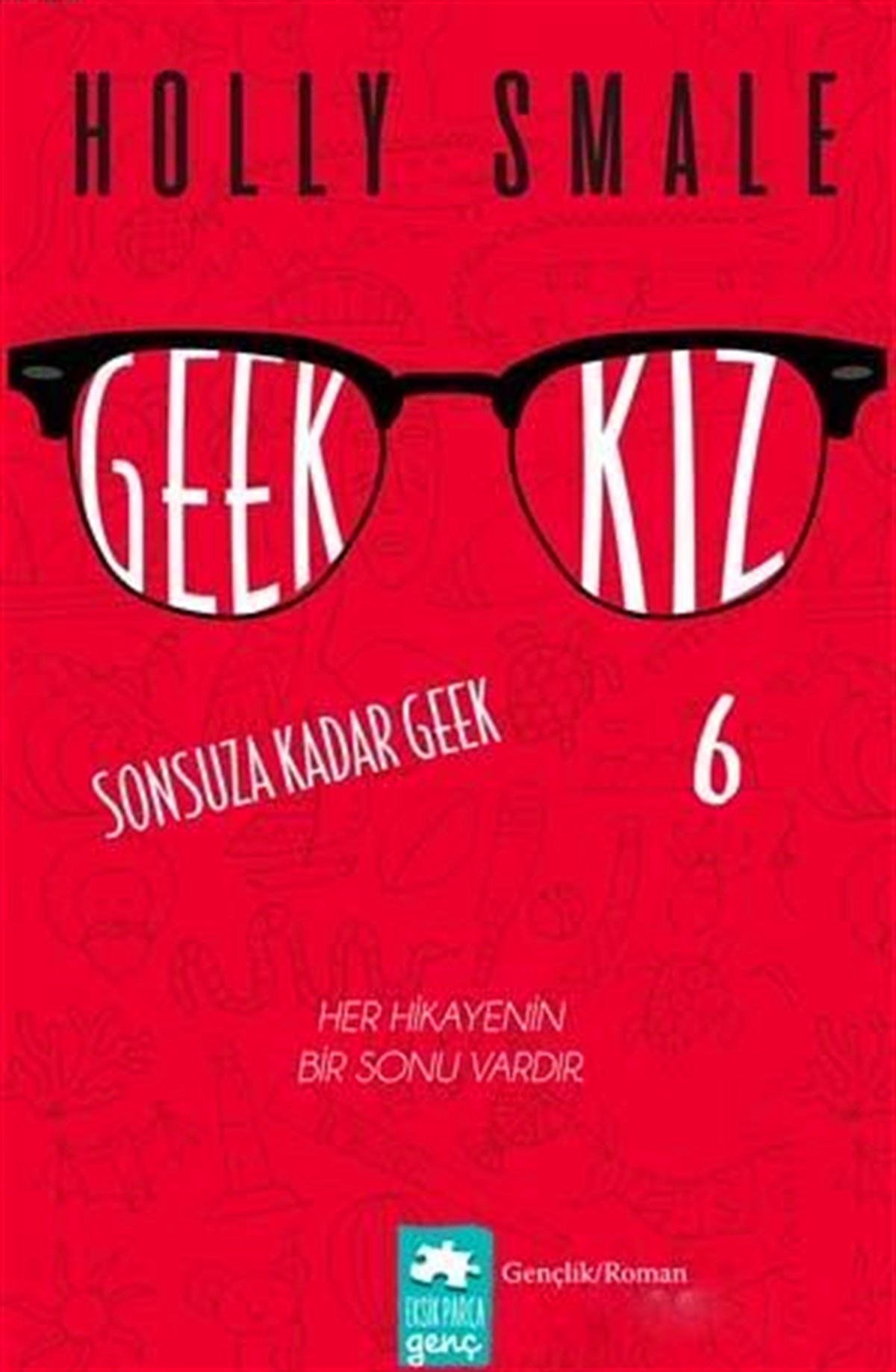 Geek Kız - 6 : Sonsuza Kadar Geek