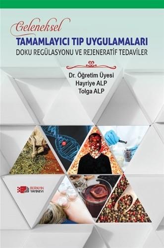Geleneksel Tamamlayici Tip Uygulamaları - Doku Regülasyonu Ve Rejeneratif Tedaviler
