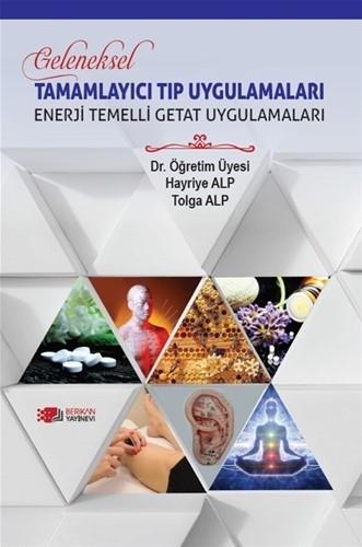 Geleneksel Tamamlayıcı Tıp Uygulamaları Enerji Temelli Getat Uygulamaları