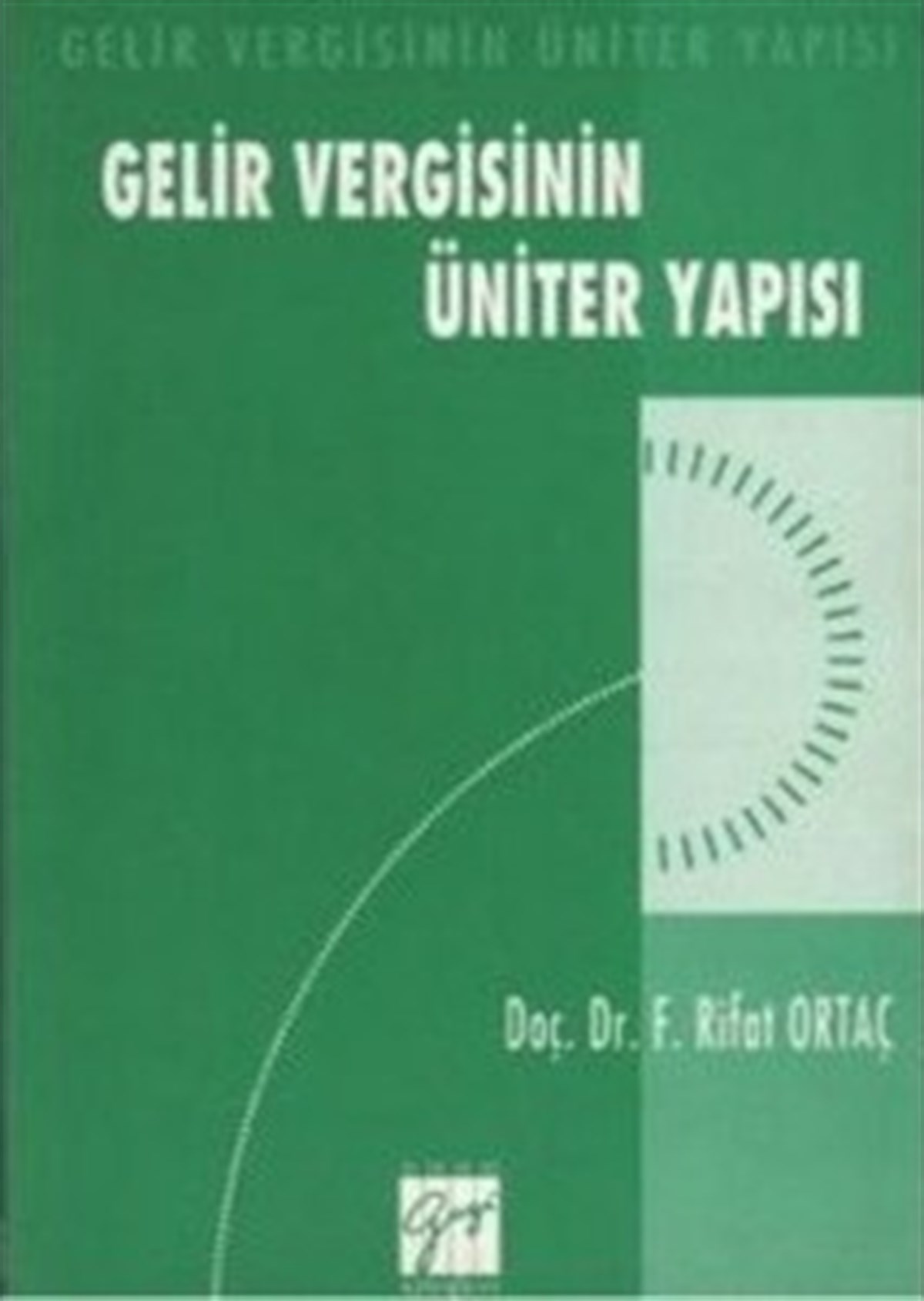 Gelir Vergisinin Üniter Yapısı