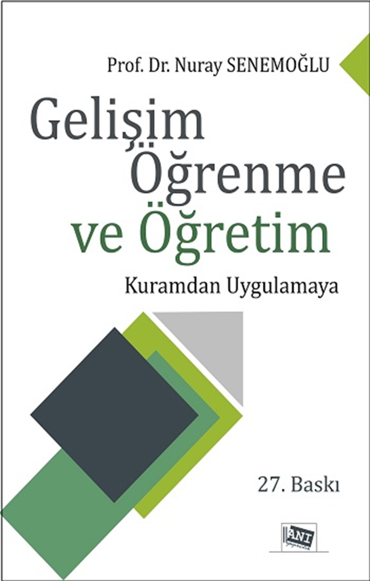 Gelişim Öğrenme ve Öğretim - Kuramdan Uygulamaya