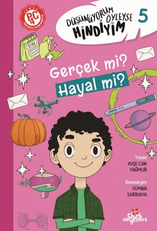 Gerçek mi? Hayal mi? - Düşünüyorum Öyleyse Hindiyim