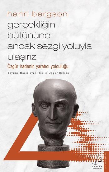 Gerçekliğin Bütününe Ancak Sezgi Yoluyla Ulaşırız