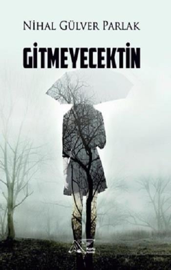 Gitmeyecektin
