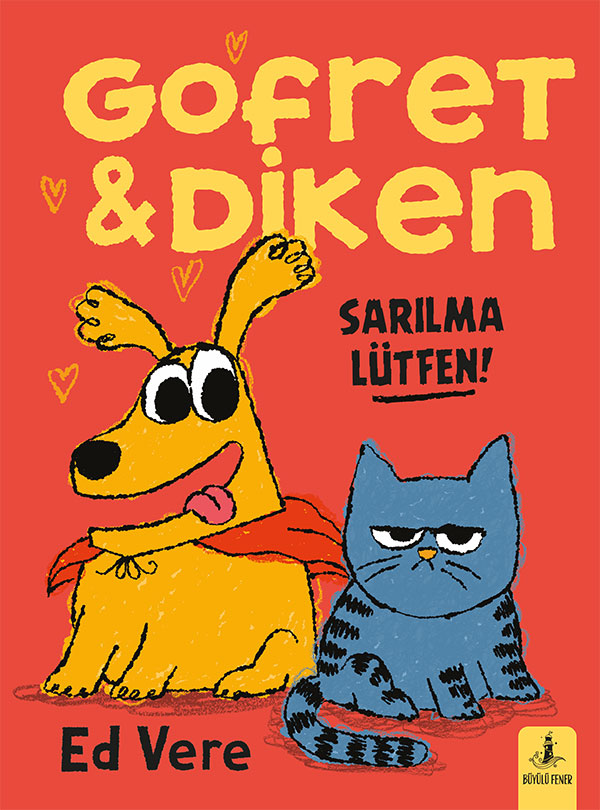 Gofret &  Diken Sarılma Lütfen!