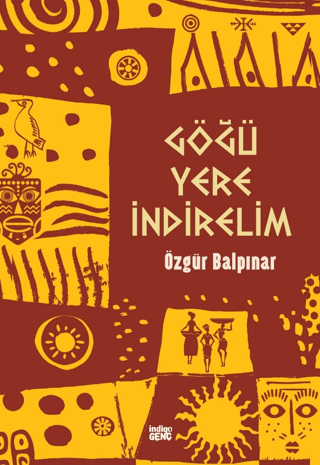 Göğü Yere İndirelim