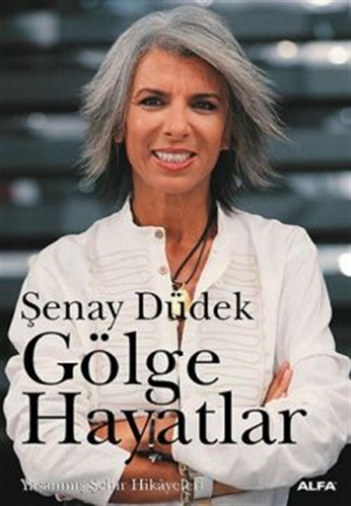 Gölge Hayatlar Yaşanmış Şehir Hikayeleri