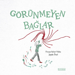 Görünmeyen Bağlar