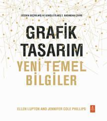 Grafik Tasarım: Yeni Temel Bilgiler - Graphic Design: The New Basics