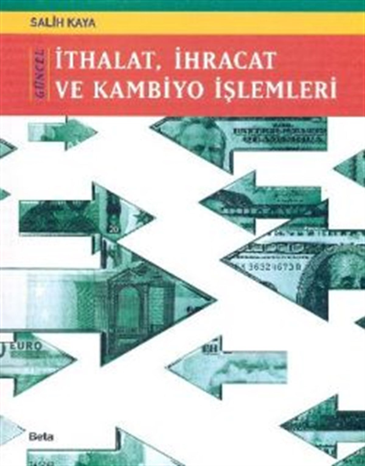 Güncel İthalat İhracat ve Kambiyo İşlemleri