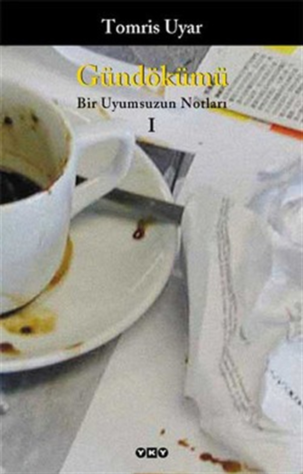 Gündökümü - Bir Uyumsuzun Notları 1