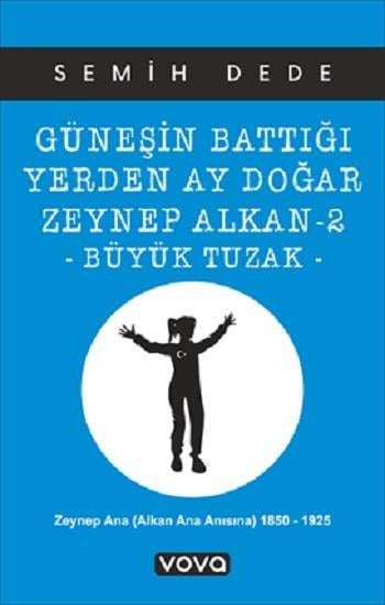 Güneşin Battığı Yerden Ay Doğar Zeynep Alkan -2 Büyük Tuzak
