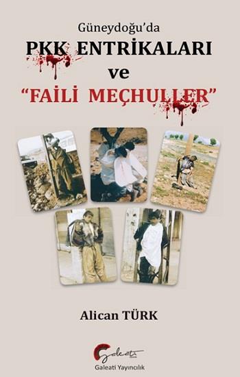 Güneydoğu’da PKK Entrikaları  ve Faili Meçhuller