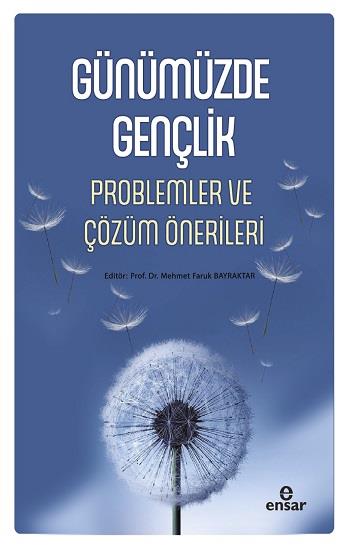 Günümüzde Gençlik Problemler ve Çözüm Önerileri