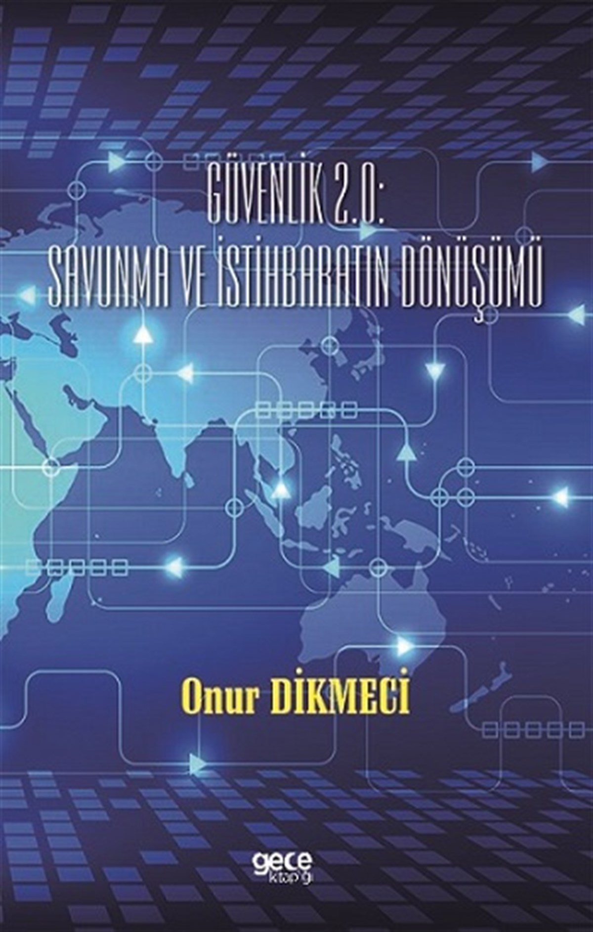 Güvenlik 2.0 Savunma ve İstihbaratın Dönüşümü