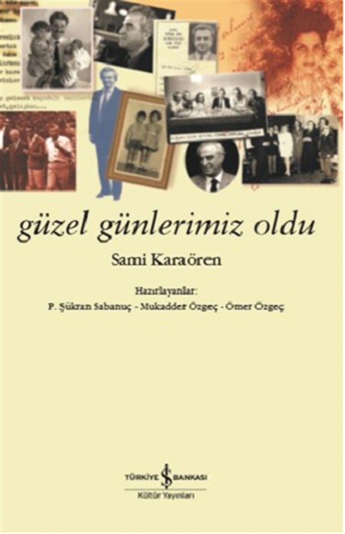 Güzel Günlerimiz Oldu