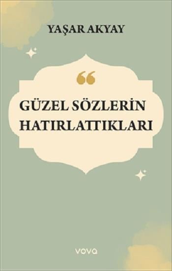 Güzel Sözlerin Hatırlattıkları
