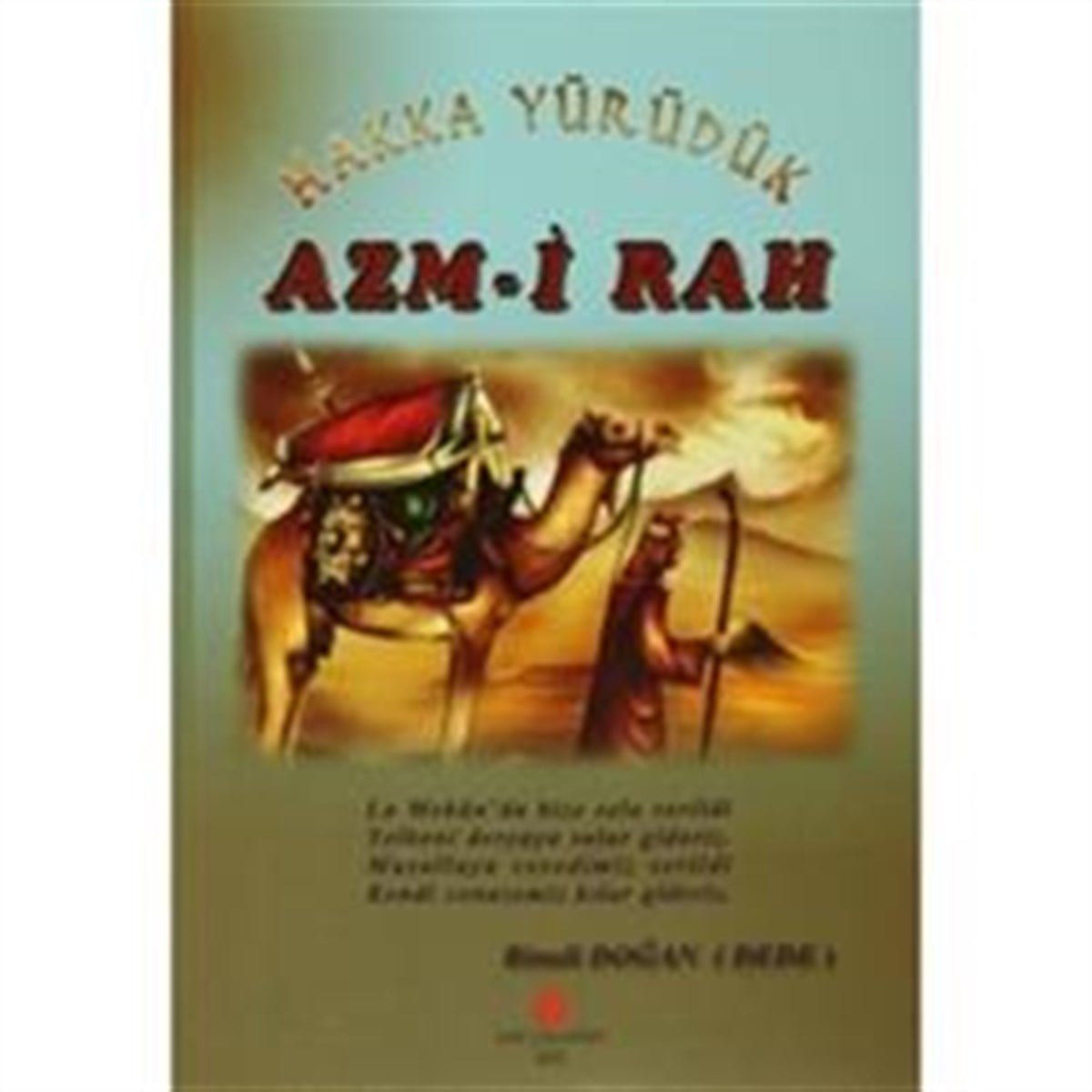 Hakka Yürüdük Azm-i Rah