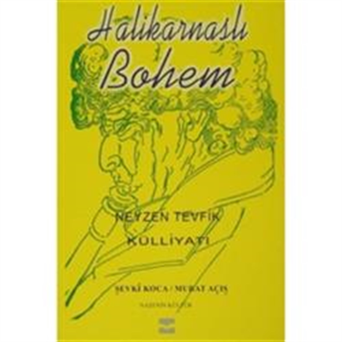 Halikarnaslı Bohem Neyzen Tevfik Külliyatı