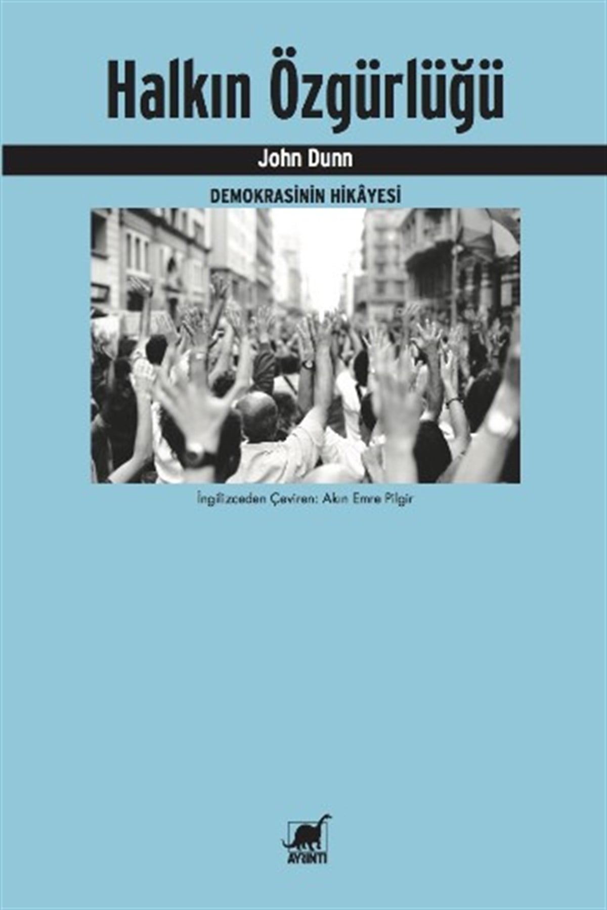 Halkın Özgürlüğü - Demokrasinin Hikayesi (Setting The People Free - The Story of Democracy)
