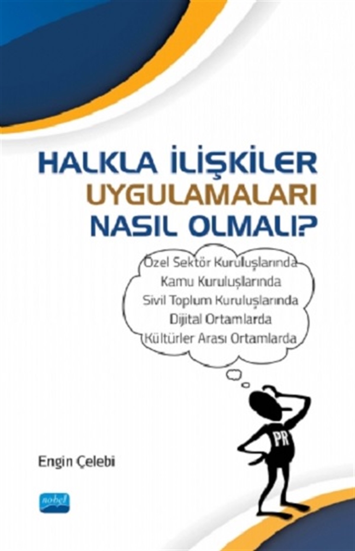 Halkla İlişkiler Uygulamaları Nasıl Olmalı?