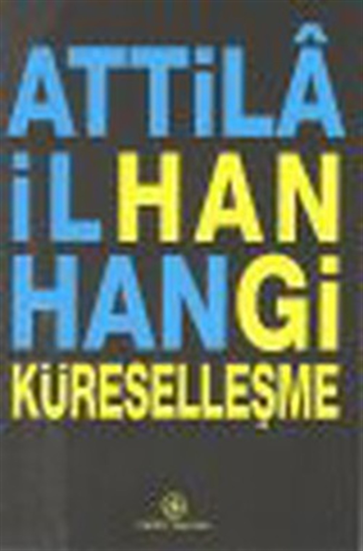 Hangi Küreselleşme