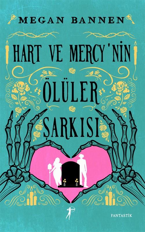 Hart ve Mercy’nin Ölüler Şarkısı
