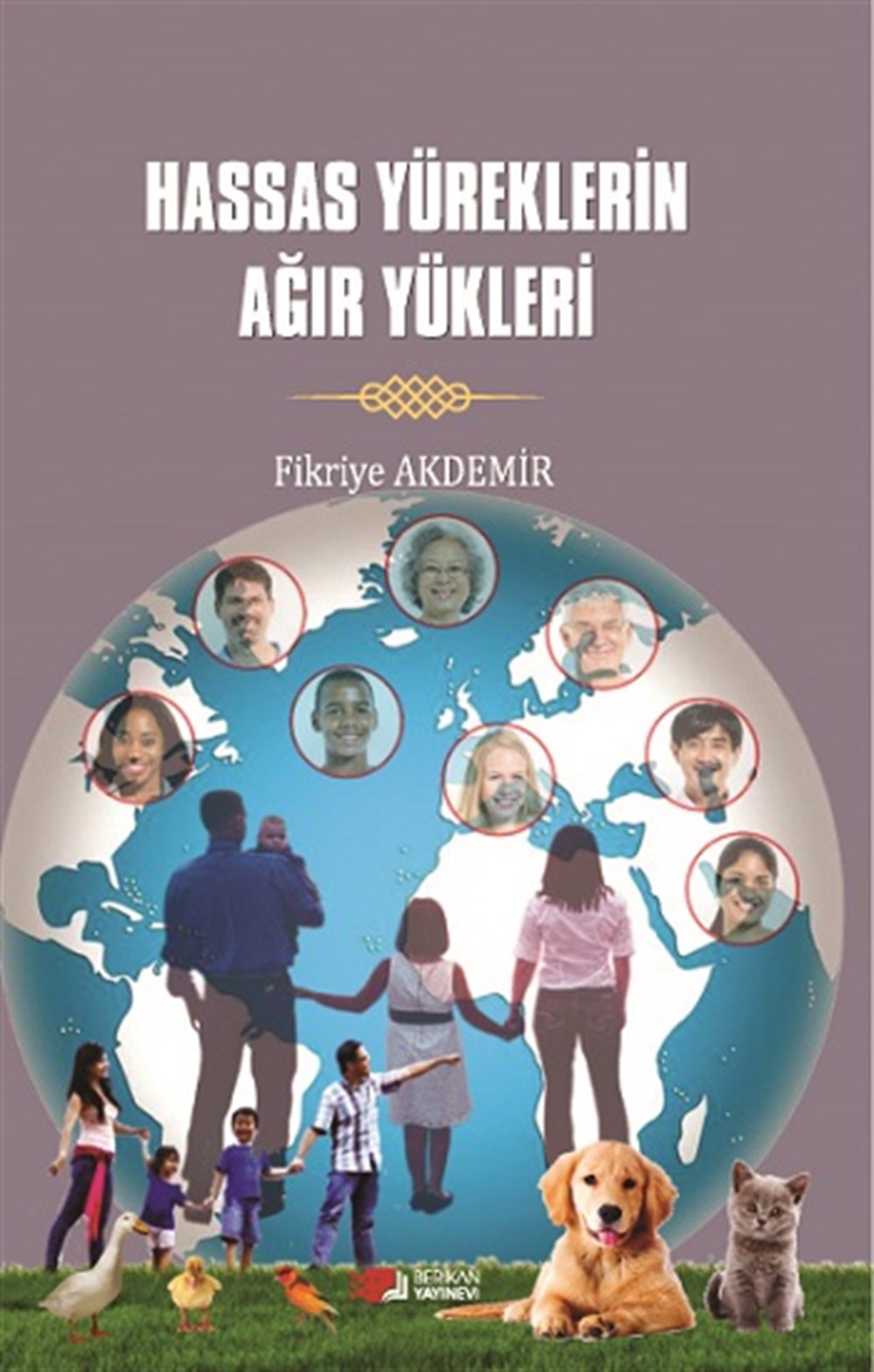 Hassas Yüreklerin Ağır Yükleri