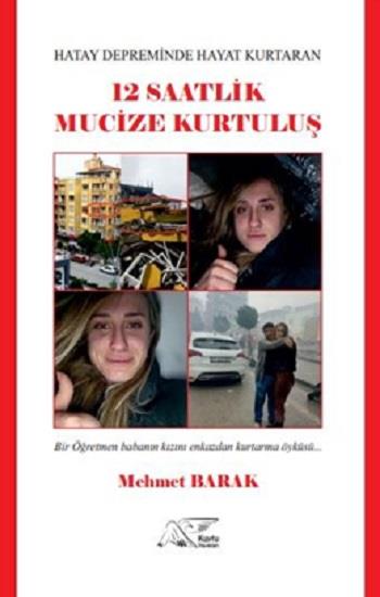 Hatay Depreminde Hayat Kurtaran 12 Saatlik Mucize Kurtuluş