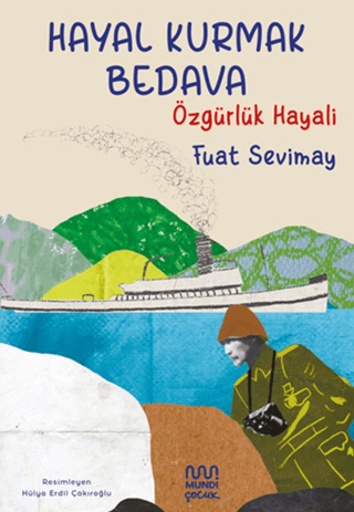 Hayal Kurmak Bedava: Özgürlük Hayali