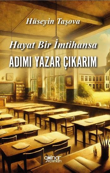 Hayat Bir İmtihansa Adım Yazar Çıkarım