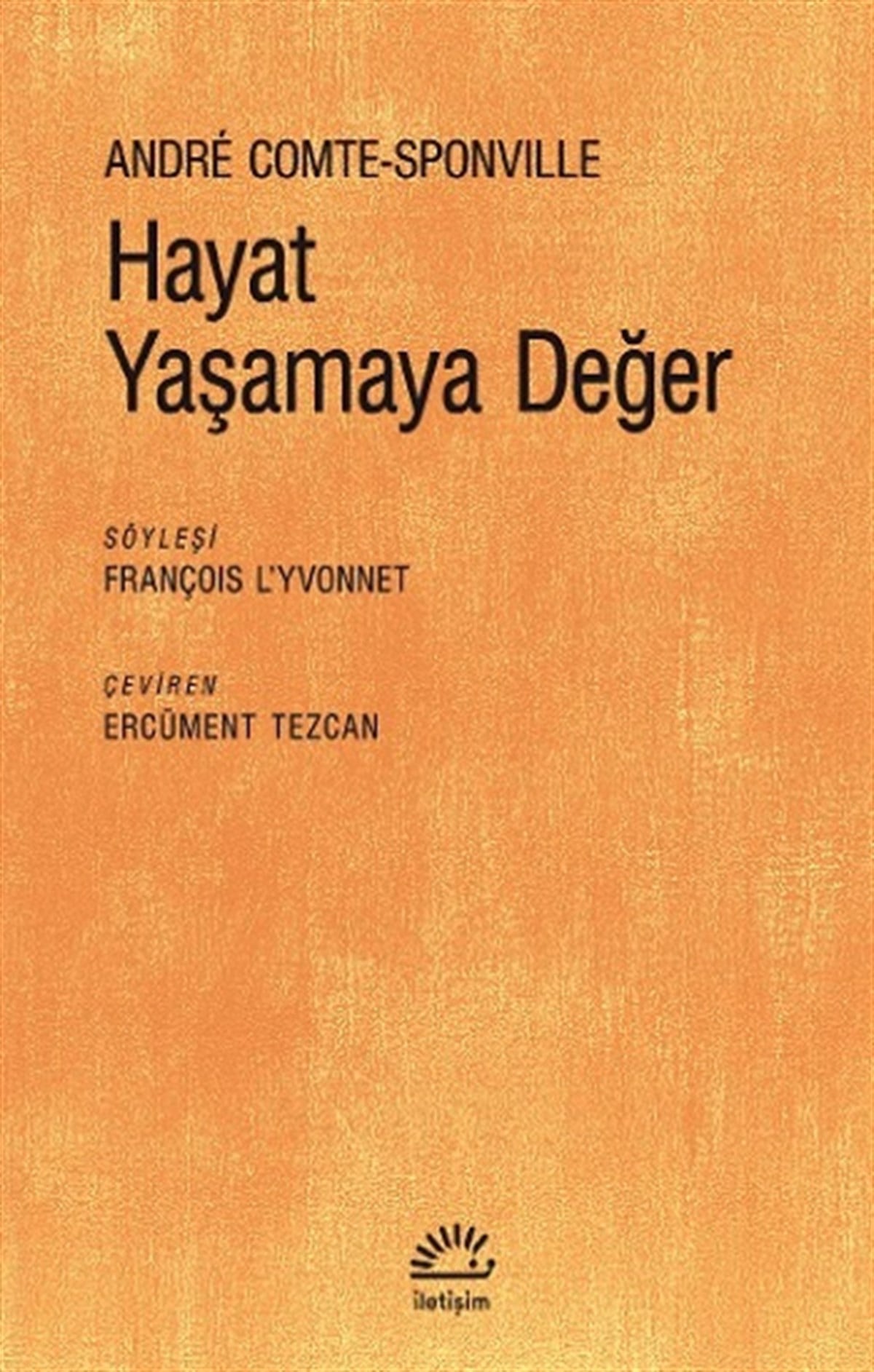 Hayat Yaşamaya Değer