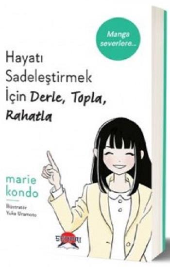 Hayatı Sadeleştirmek İçin Derle, Topla, Rahatla