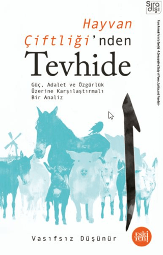Hayvan Çiftliği’nden Tevhide