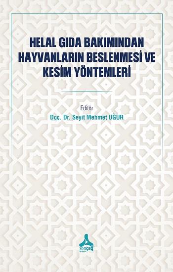 Helal Gıda Bakımından Hayvanların Beslenmesi Ve Kesim Yöntemleri