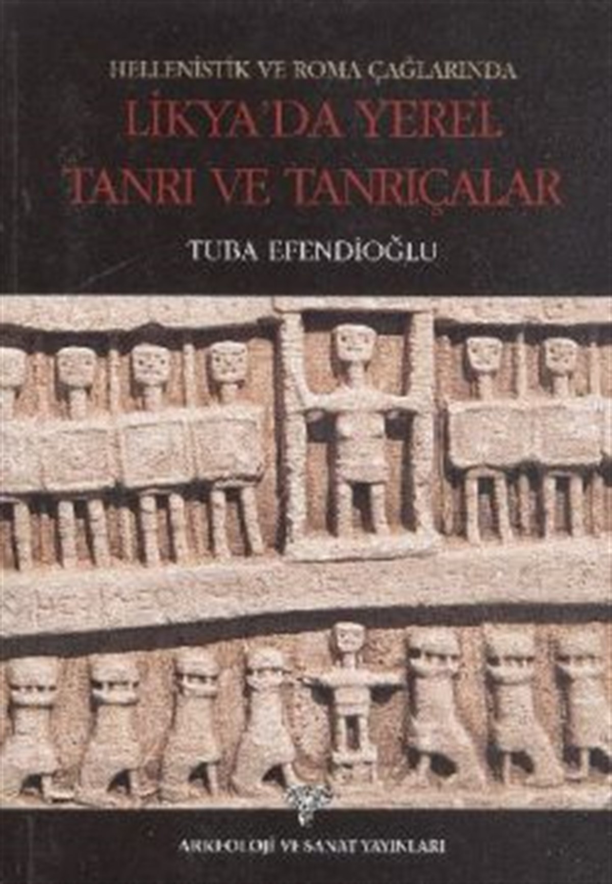 Hellenistik ve Roma Çağlarında Likya’da Yerel Tanrı ve Tanrıçalar