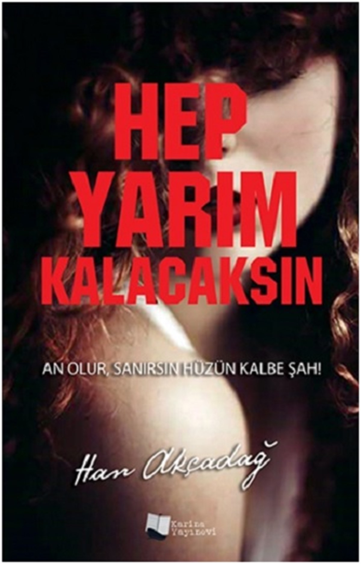 Hep Yarım Kalacaksın