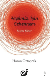 Hepimiz İçin Cehennem (Seçme Şiirler)