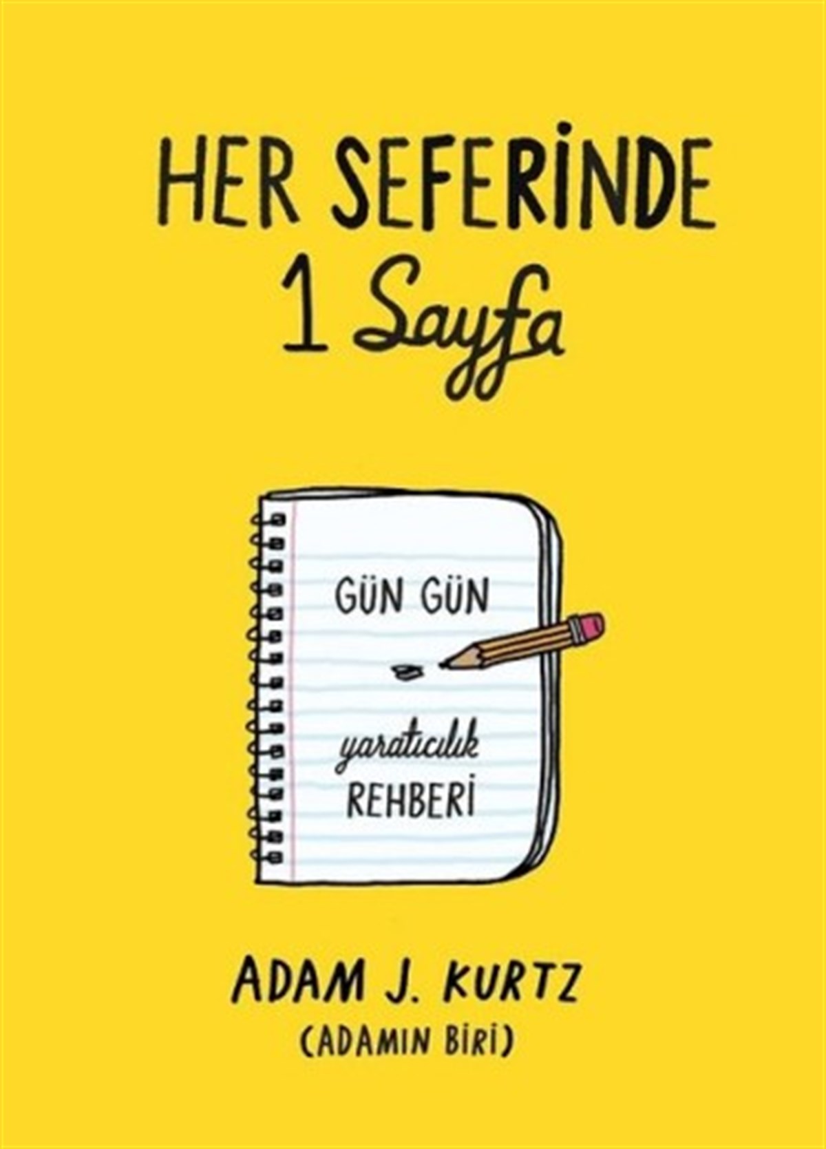 Her Seferinde 1 Sayfa (Gün Gün Yaratıcılık Rehberi)