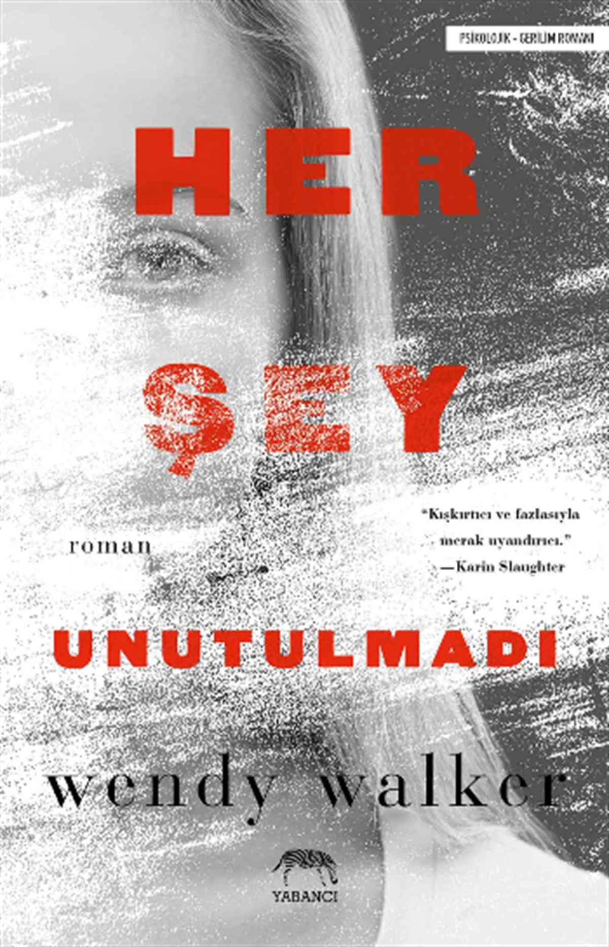 Her Şey Unutulmadı