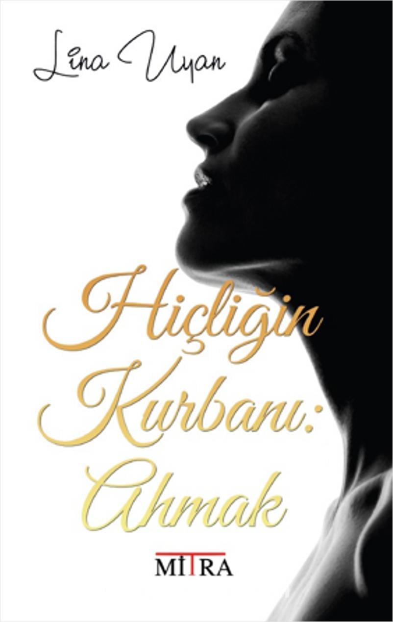 Hiçliğin Kurbanı - Ahmak