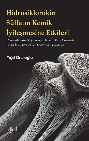 Hidroksiklorokin Sülfatin Kemik İyileşmesine Etkileri