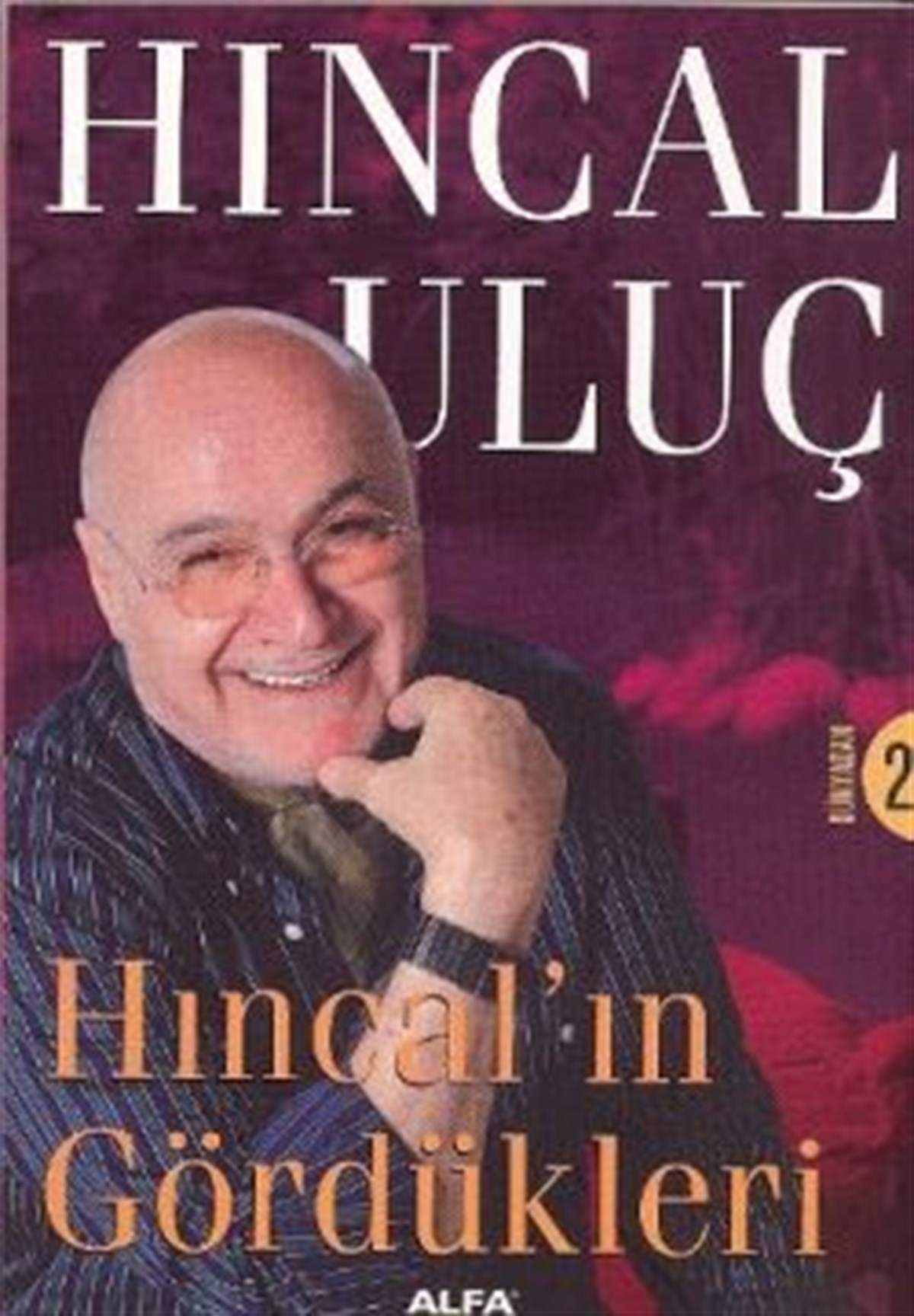 Hıncal’ın Gördükleri Dünyadan 2