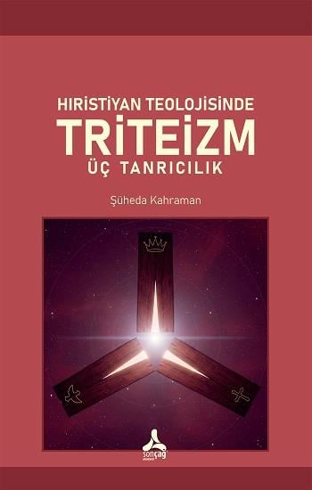 Hıristiyan Teolojisinde Triteizm Üç Tanrıcılık