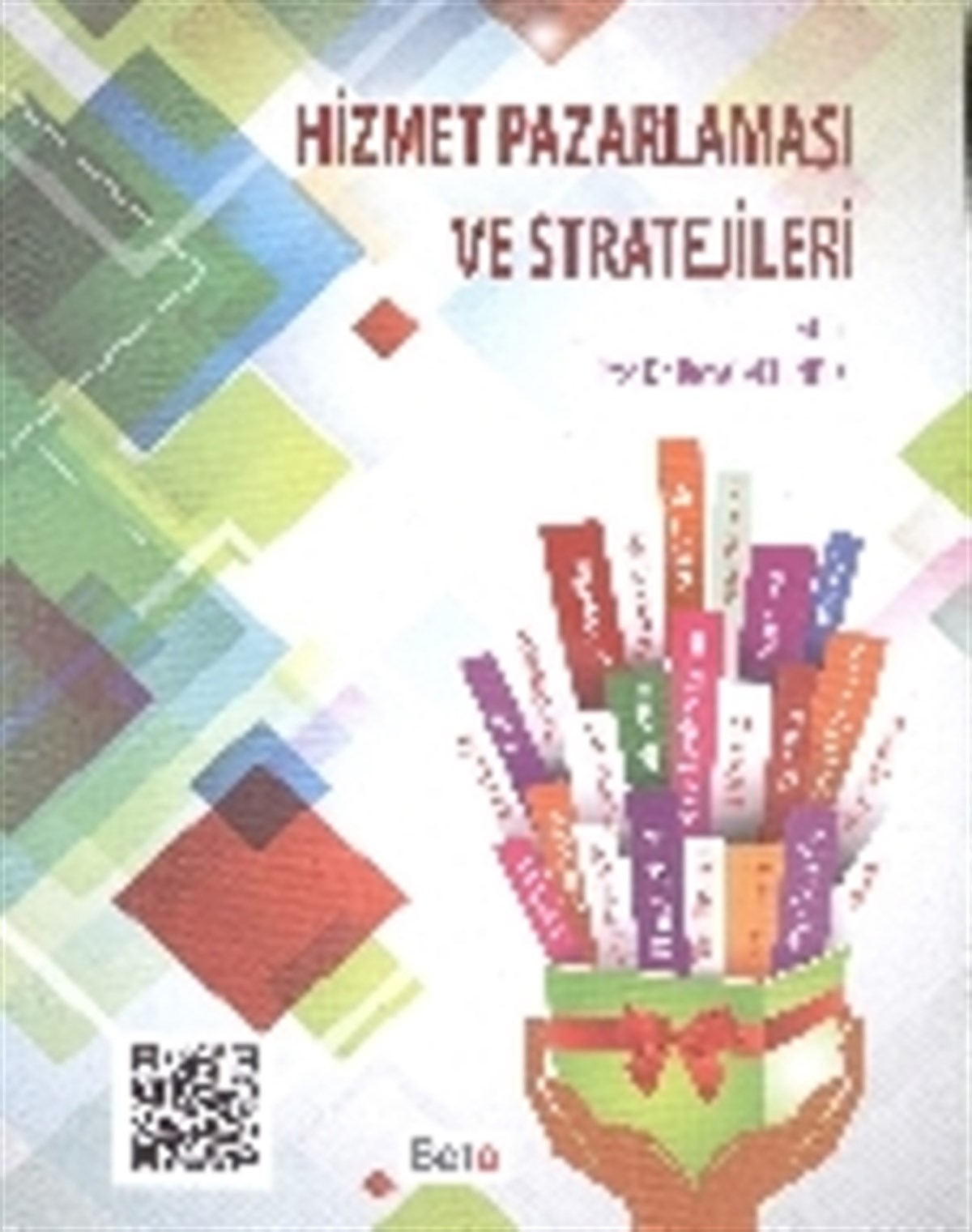 Hizmet Pazarlaması ve Stratejileri