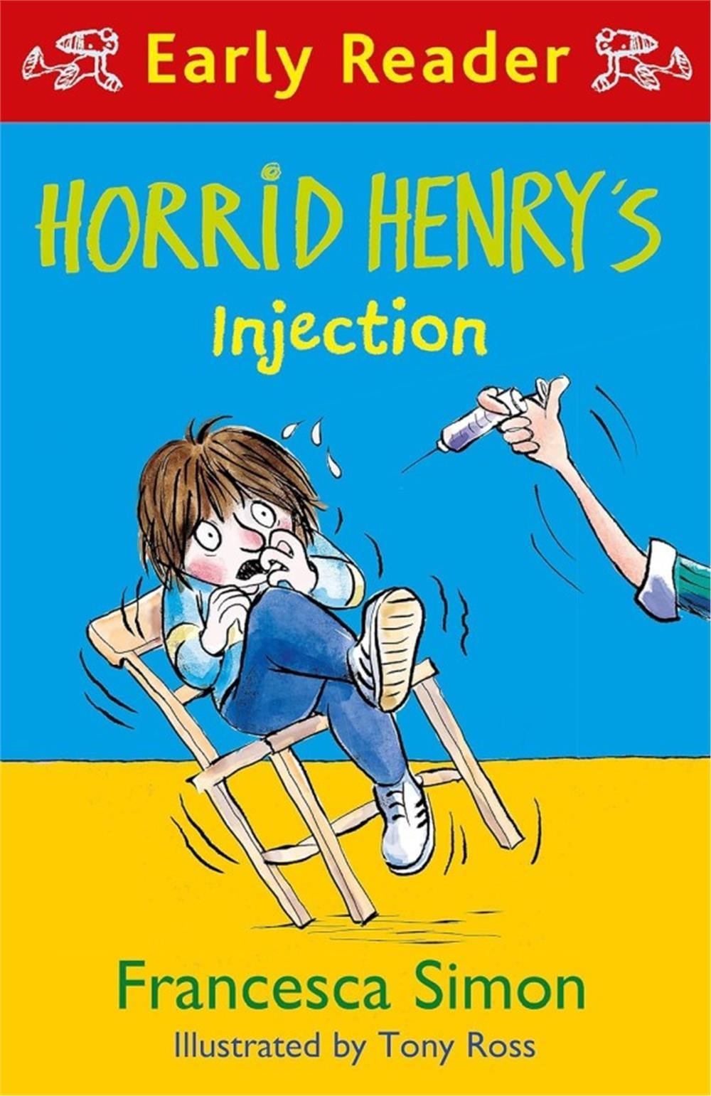 Horrid Henry Early Reader: Horrid Henry's Injection