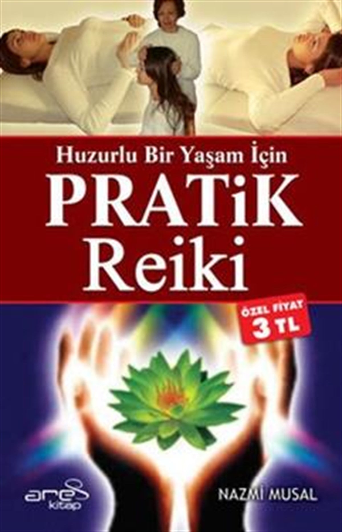 Huzurlu Bir Yaşam İçin Pratik Reiki