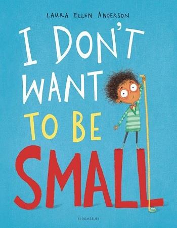 I  Don't Want to be Small