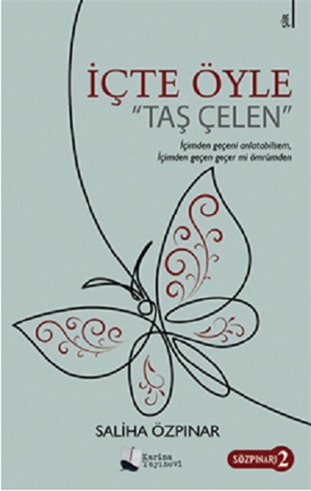 İçte Öyle “Taş Çelen