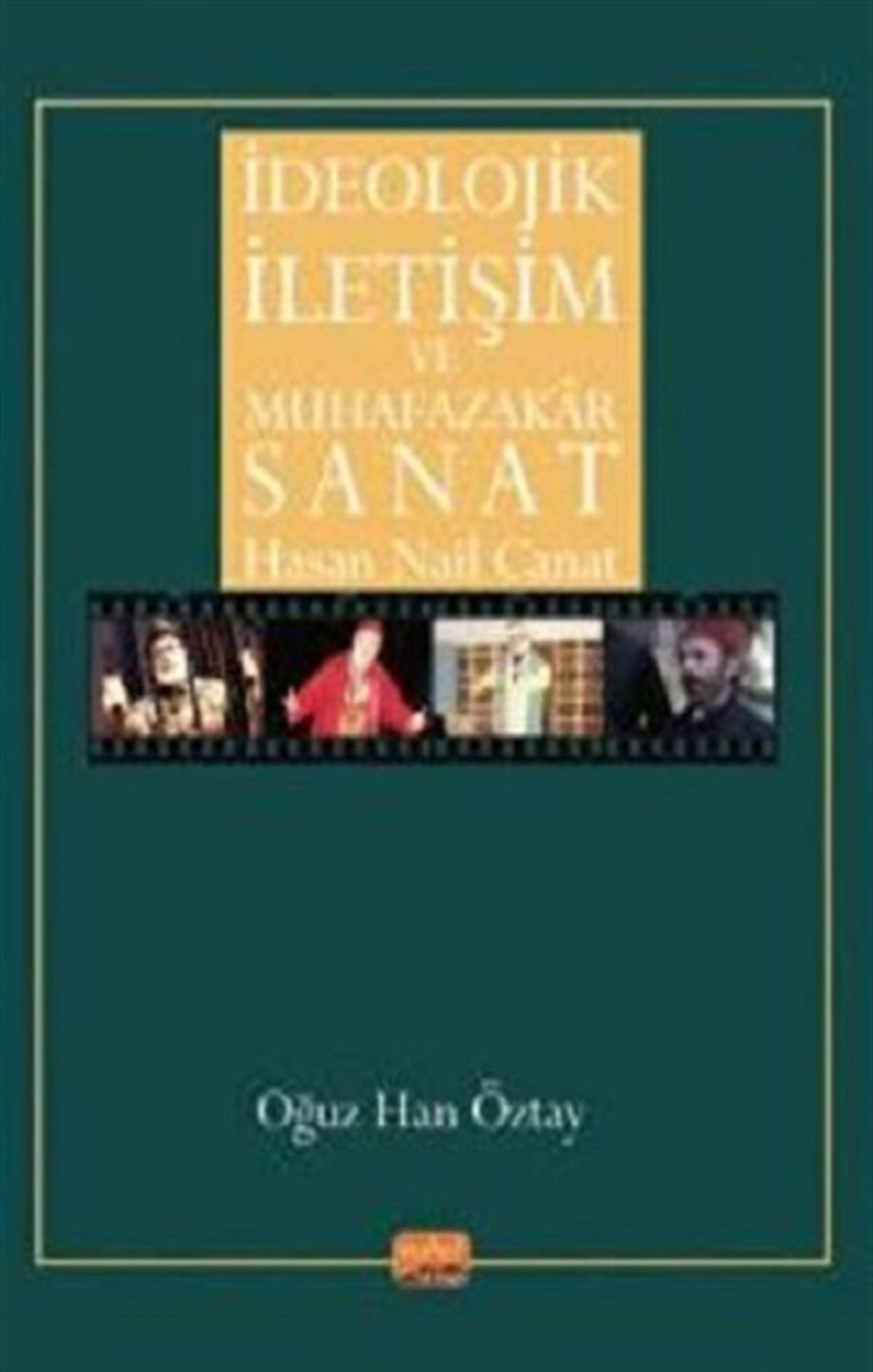 İdeolojik İletişim ve Muhafazakar Sanat